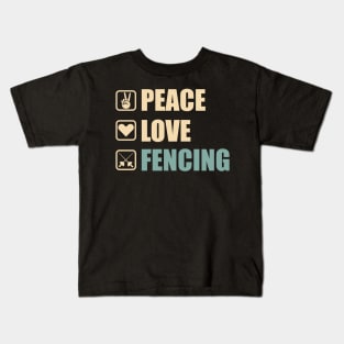 Peace Love Fencing - Funny Fencing Lovers Gift Kids T-Shirt